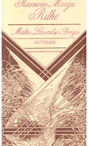 Maltės Lauridso Brigės užrašai - Rainer Maria Rilke