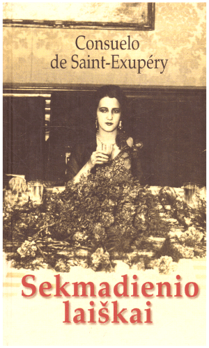 Sekmadienio laiškai - Consuelo de Saint-Exupéry