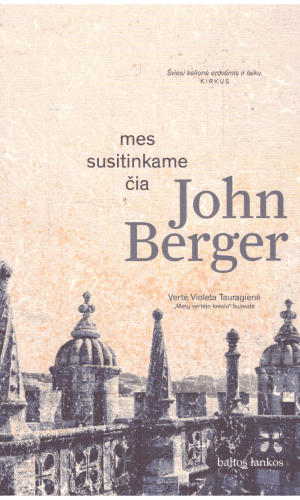 Mes susitinkame čia - John Berger