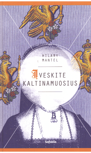 Įveskite kaltinamuosius (trilogijos „Vilko dvaras“ 2-oji knyga) - Hilary Mantel (nėra titulinio lapo)