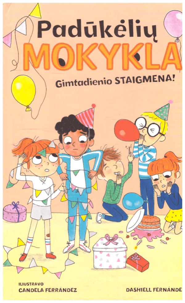 Padūkėlių mokykla. Gimtadienio staigmena! - Dashiell Fernández