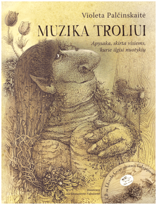 Muzika Troliui: apysaka, skirta visiems, kurie ilgisi nuotykių (+CD) - Violeta Palčinskaitė