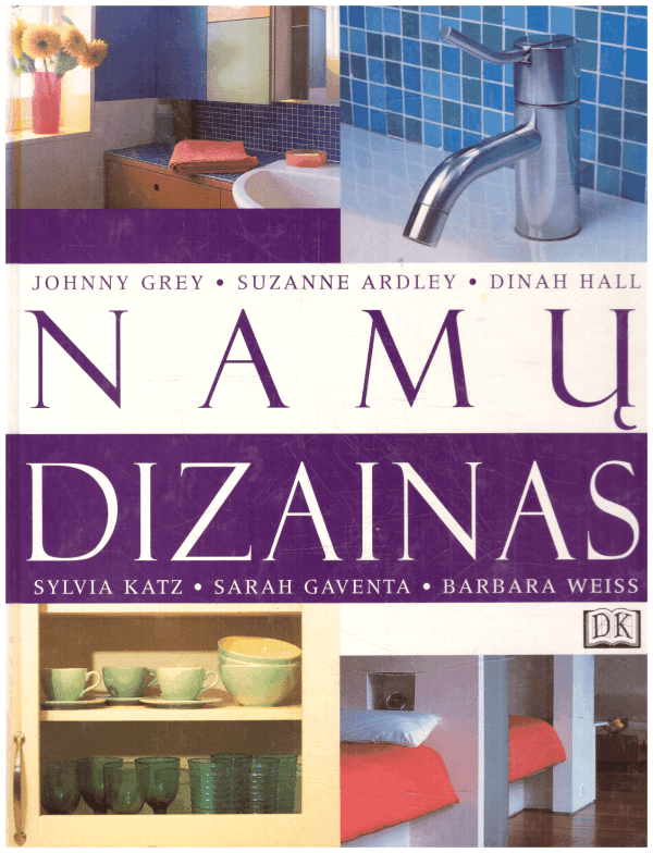 Namų dizainas - J. Grey, S. Ardley ir kiti