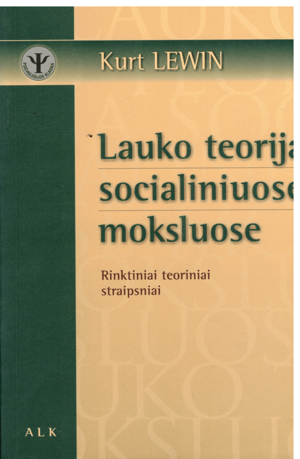 Lauko teorija socialiniuose moksluose - Kurt Lewin