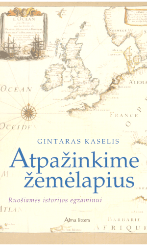 Atpažinkime žemėlapius. Ruošiamės istorijos egzaminui - Gintaras Kaselis