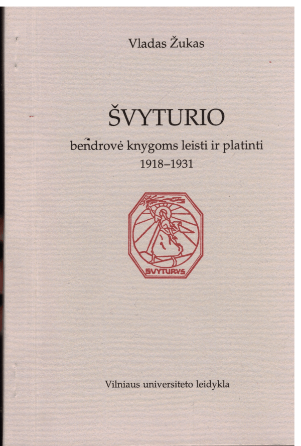 Švyturio bendrovė knygoms leisti ir platinti 1918–1931 - Vladas Žukas