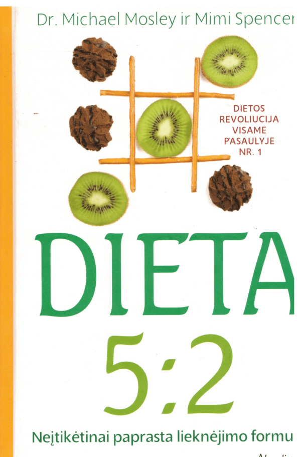 Dieta 5:2. Neįtikėtinai paprasta lieknėjimo formulė - Michael Mosley, Mimi Spencer