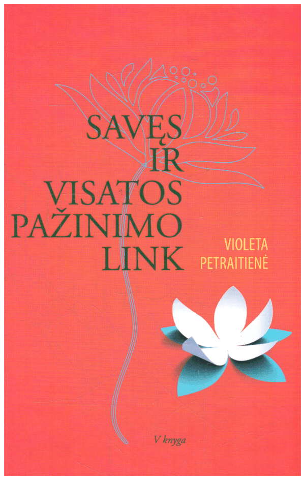 Savęs ir visatos pažinimo link (5) - Violeta Petraitienė