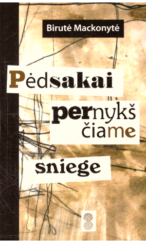 Pėdsakai pernykščiame sniege - Birutė Mackonytė