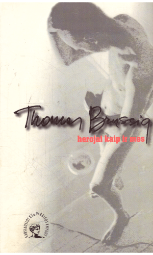 Herojai kaip ir mes - Thomas Brussig