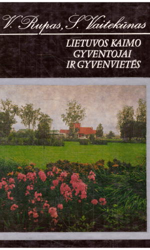 Lietuvos kaimo gyventojai ir gyvenvietės - V. Rupas, S. Vaitekūnas