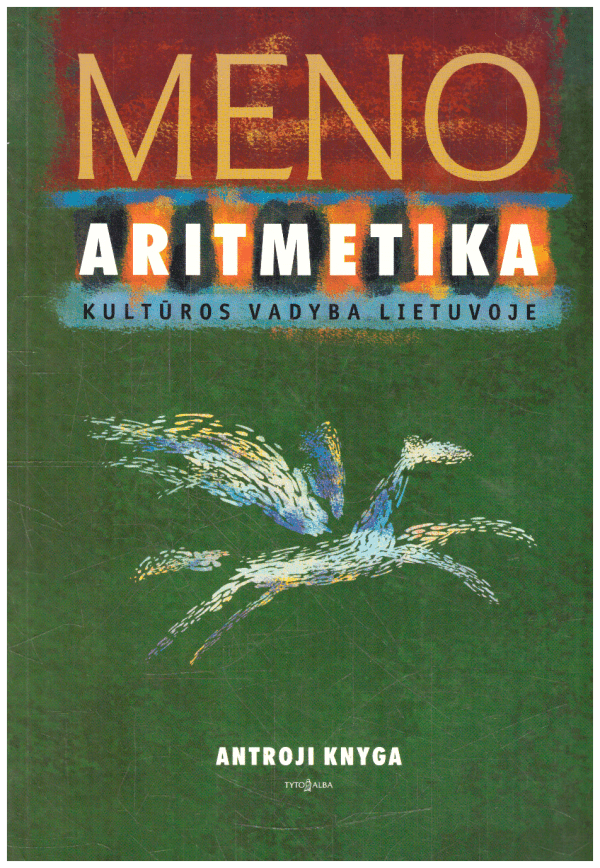 Meno aritmetika: kultūros vadyba Lietuvoje (2 knyga) - sudarė Edmundas Žalpys