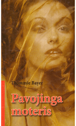 Pavojinga moteris - Thommie Bayer