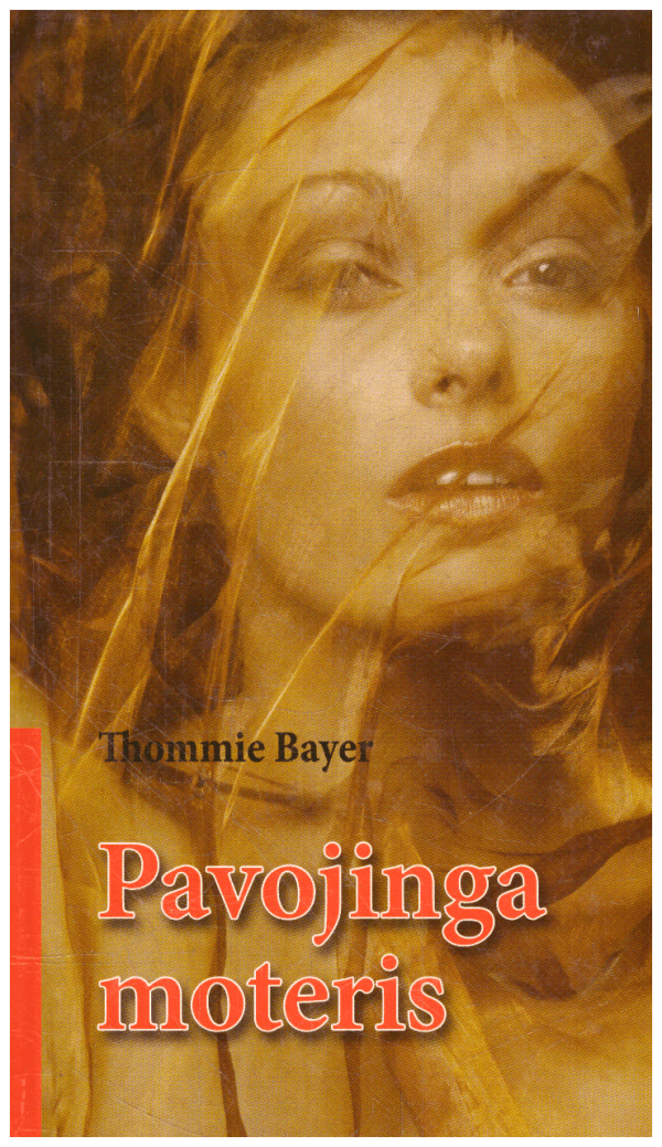 Pavojinga moteris - Thommie Bayer