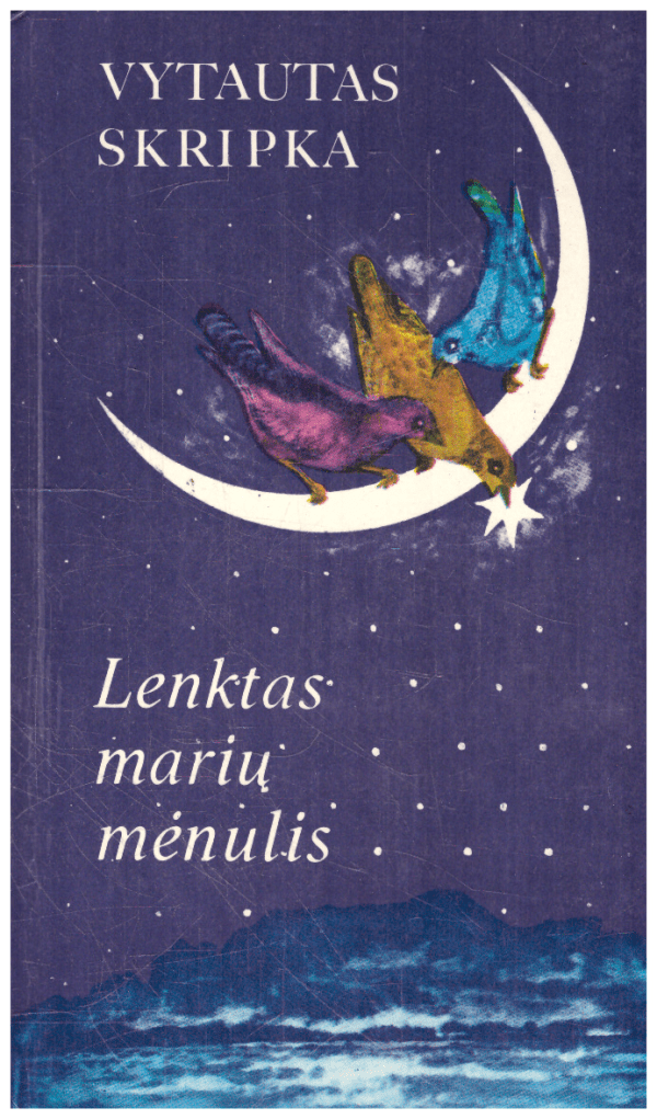 Lenktas marių mėnulis - Vytautas Skripka