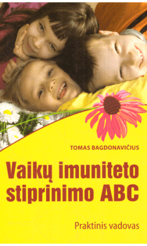 Vaikų imuniteto stiprinimo ABC - Tomas Bagdonavičius
