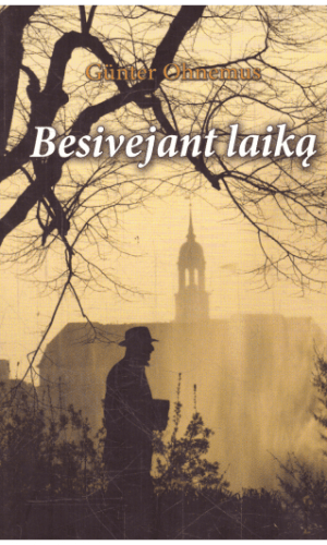 Besivejant laiką - Gunter Ohnemus
