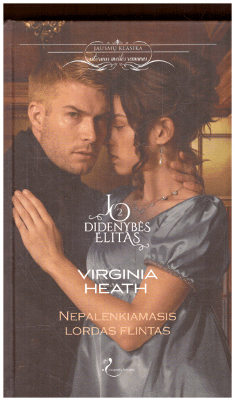 Nepalenkiamasis lordas Flintas. Jo Didenybės elitas (2) - Virginia Heath
