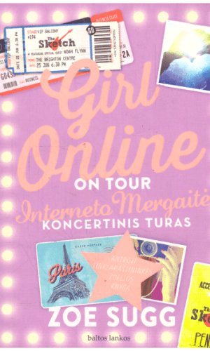 Girl online: on tour. Interneto Mergaitė. Koncertinis turas - Zoe Sugg