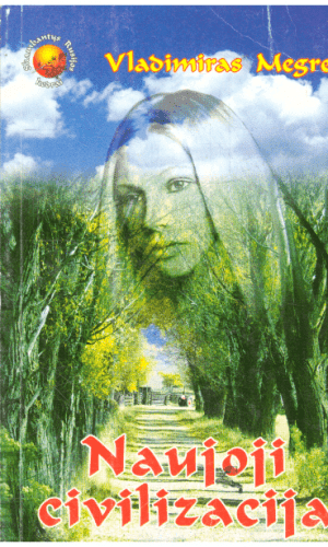 Naujoji civilizacija (8 knyga 1 dalis) - Vladimir Megre