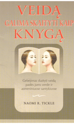 Veidą galima skaityti kaip knygą - Naomi R. Tickle