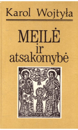 Meilė ir atsakomybė - Karol Wojtyla (Voityla)