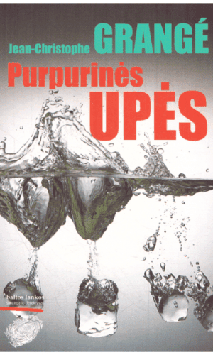 Purpurinės upės - Jean Christophe Grangé