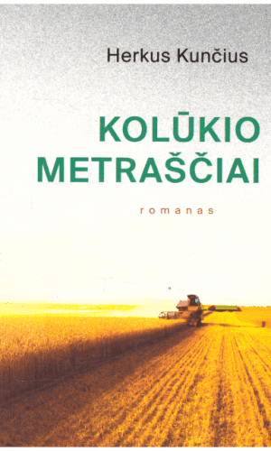 Kolūkio metraščiai - Herkus Kunčius
