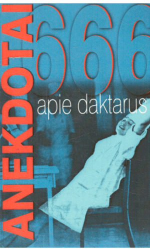 666 Anekdotai apie daktarus - Liudas Panava