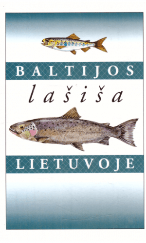 Baltijos lašiša Lietuvoje - V. Kesminas, T. Virbickas ir kiti