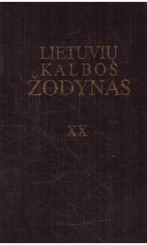 Lietuvių kalbos žodynas (20 tomas) (ž–žvužvangt) - Vyr. redaktorius Vytautas Vitkauskas