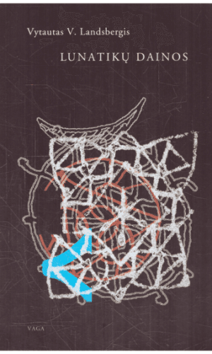 Lunatikų dainos - Vytautas V. Landsbergis