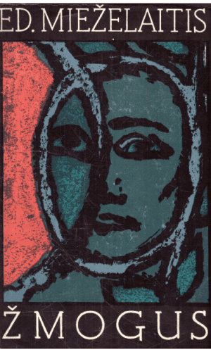 Žmogus - Ed. Mieželaitis