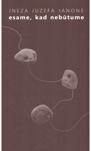 Esame, kad nebūtume - Ineza Juzefa Janonė