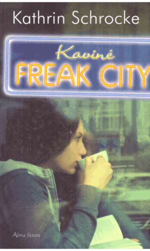 Kavinė Freak City - Kathrin Schrocke