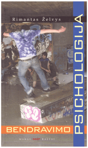 Bendravimo psichologija - Rimantas Želvys
