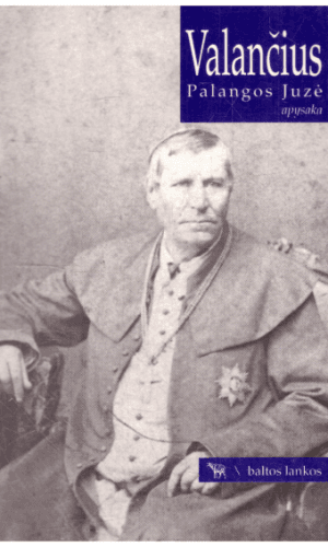 Palangos Juzė - Motiejus Valančius
