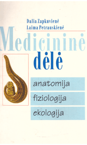 Medicininė dėlė: anatomija, fiziologija, ekologija - Dalia Zapkuvienė, Laima Petrauskienė