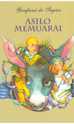 Asilo memuarai - Grafienė de Segiur