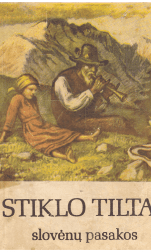 Stiklo tiltas - Slovėnų pasakos