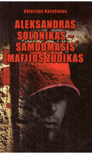 Aleksandras Solonikas-samdomasis mafijos žudikas - Valerijus Karyševas