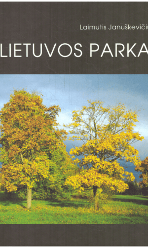 Lietuvos parkai - Laimutis Januškevičius