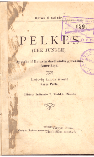 Pelkės (Džiunglės): apysaka iš lietuvių darbininkų gyvenimo Amerikoje - Upton Sinclair (Sinkleris)
