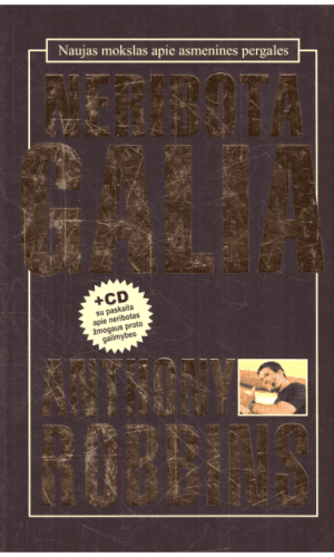Neribota galia: naujas mokslas apie asmenines pergales - Anthony Robbins