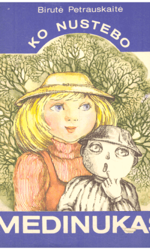 Ko nustebo medinukas - Birutė Petrauskaitė