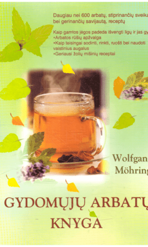 Gydomųjų arbatų knyga - Wolfgang Mohring