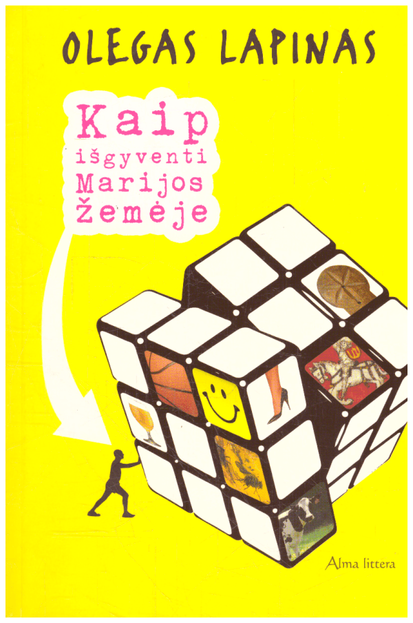 Kaip išgyventi Marijos žemėje - Olegas Lapinas