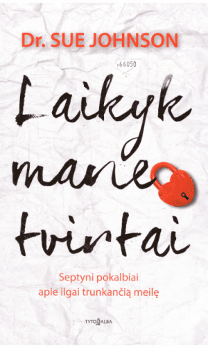 Laikyk mane tvirtai - Sue Johnson