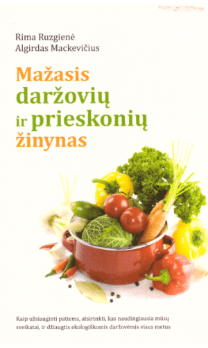 Mažasis daržovių ir prieskonių žinynas - Rima Ruzgienė, Algirdas Mackevičius