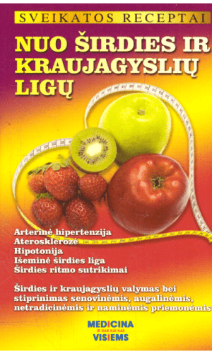 Sveikatos receptai nuo širdies ir kraujagyslių ligų - Gailina Kavaliauskienė